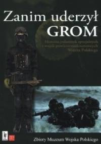 Zanim uderzył GROM - praca zbiorowa