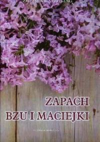 Zapach bzu i maciejki - Zdzisława Gigling
