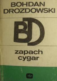 Zapach cygar - Bohdan Drozdowski