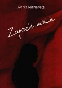 Zapach malin - Marika Krajniewska