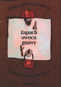Zapach owocu guawy - Plinio Apuleyo Mendoza