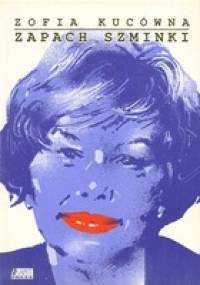 Zapach szminki - Zofia Kucówna