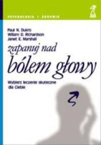Zapanuj nad bólem głowy - Paul N. Dukro