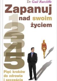 Zapanuj nad swoim życiem - Gail Ratcliffe