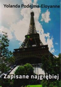 Zapisane najgłębiej - Yolanda Podejma-Eloyanne