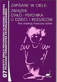 Zapisane w ciele. Związek ciało psychika u dzieci i rodziców