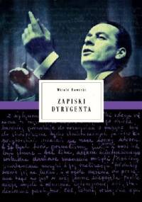 Zapiski dyrygenta - Witold Rowicki