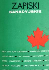 Zapiski kanadyjskie - Jacek Woźniakowski