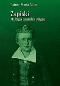 Zapiski Maltego Lauridsa Brigge - Rainer Maria Rilke