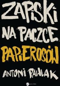 Zapiski na paczce papierosów - Antoni Pawlak