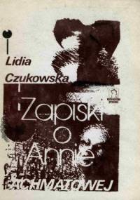 Zapiski o Annie Achmatowej - Lidia Czukowska