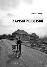 Zapiski plebejskie - Tomasz Zając