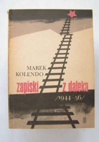 Zapiski z daleka - Marek Kolendo