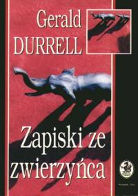 Zapiski ze zwierzyńca - Gerald Durrell