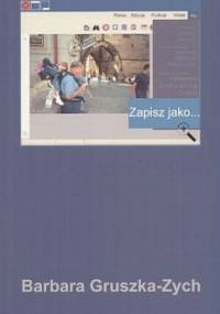 Zapisz jako... - Barbara Gruszka-Zych