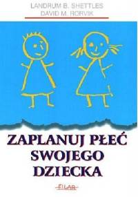 Zaplanuj płeć swojego dziecka - David Rorvik
