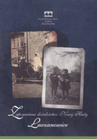 Zapomniane dziedzictwo Nowej Huty - Łuczanowice - Maria Lempart