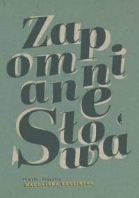 Zapomniane słowa . Antologia pod redakcją Magdaleny Budzińskiej