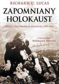 Zapomniany Holokaust - Richard C. Lucas
