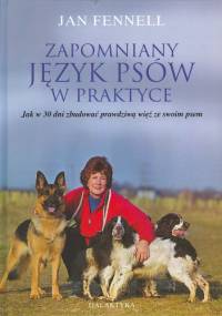 Zapomniany język psów w praktyce - Jan Fennel