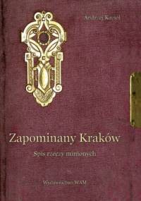 Zapomniany Kraków - Andrzej Kozioł