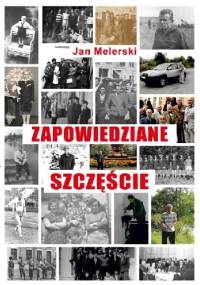 Zapowiedziane szczęście - Jan Melerski
