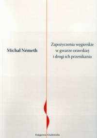 Zapożyczenia węgierskie w gwarze orawskiej - Michał Németh