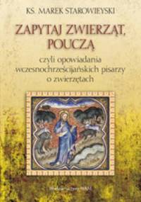 Zapytaj zwierząt - pouczą - Marek Starowieyski