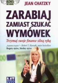zarabiaj zamiast szukać wymówek - Jean Chatzky