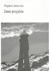 Zaraz przyjdzie - Zbigniew Jankowski