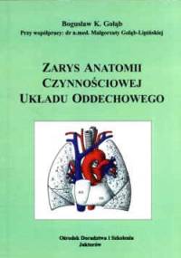 zarys anatomii czynnościowej układu oddechowego. - Bogusław K. Gołąb