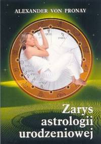 Zarys astrologii urodzeniowej - Alexander von Pronay