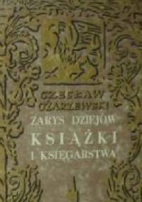Zarys dziejów książki i księgarstwa - Czesław Ożarzewski