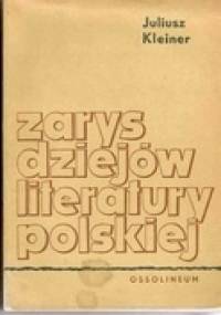 Zarys dziejów literatury polskiej - Juliusz Kleiner