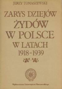 Zarys dziejów Żydów w Polsce w latach 1918-1939 - Jerzy Tomaszewski