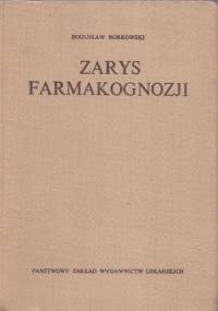 Zarys farmakognozji - Bogusław Borkowski