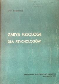 Zarys fizjologii dla psychologów - Lech Markiewicz