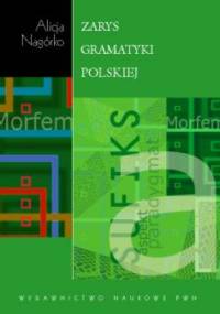 Zarys gramatyki polskiej - Alicja Nagórko