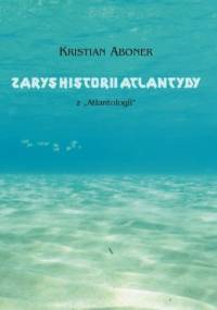 Zarys historii Atlantydy - Kristian Aboner