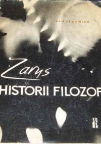 Zarys historii filozofii : elementy doksografii - Jan Legowicz