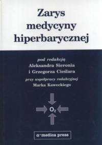 Zarys medycyny hiperbarycznej - Aleksander Sieroń, Grzegorz Cieślar