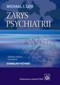 Zarys psychiatrii - Michael I. Levi