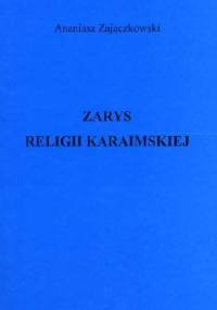 Zarys religii karaimskiej - Ananiasz Zajączkowski
