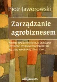 Zarządzanie agrobiznesem - Piotr Jaworowski