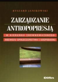 Zarządzanie antropopresją - Ryszard Janikowski