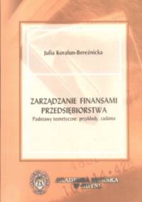 zarządzanie finansami przedsiębiorstwa - Julia Koralun-Bereźnicka