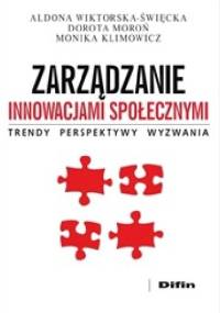 Zarządzanie innowacjami społecznymi. Trendy, perspektywy, wyzwania