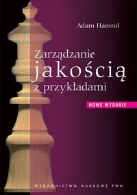 Zarządzanie jakością z przykładami - Adam Hamrol