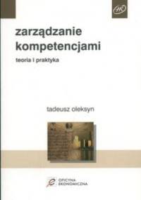 zarządzanie kompetencjami. Teoria i praktyka - Tadeusz Oleksyn