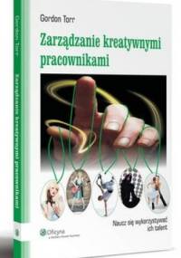 Zarządzanie kreatywnymi pracownikami - Torr Gordon